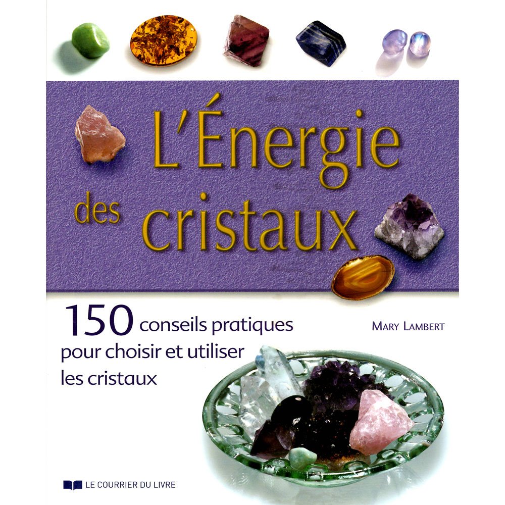L'Energie des cristaux L'Energie des cristaux