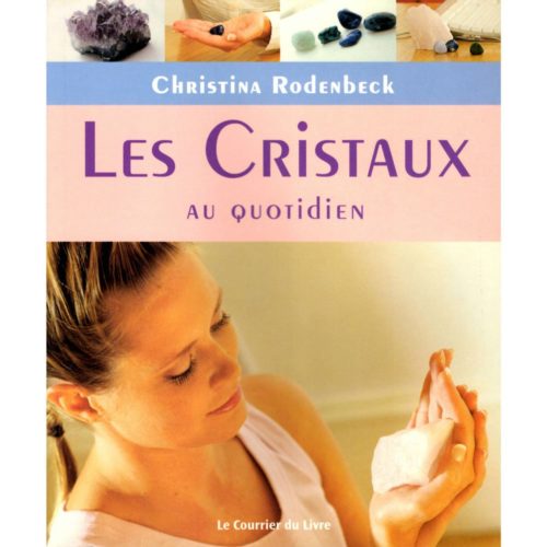 les cristaux au quotidien