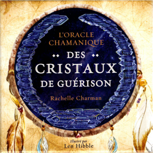 Oracle chamanique des cristaux de guérison coffret